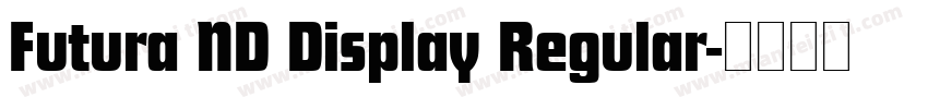 Futura ND Display Regular字体转换